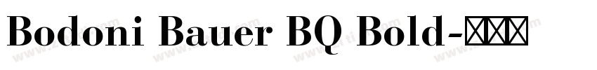 Bodoni Bauer BQ Bold字体转换